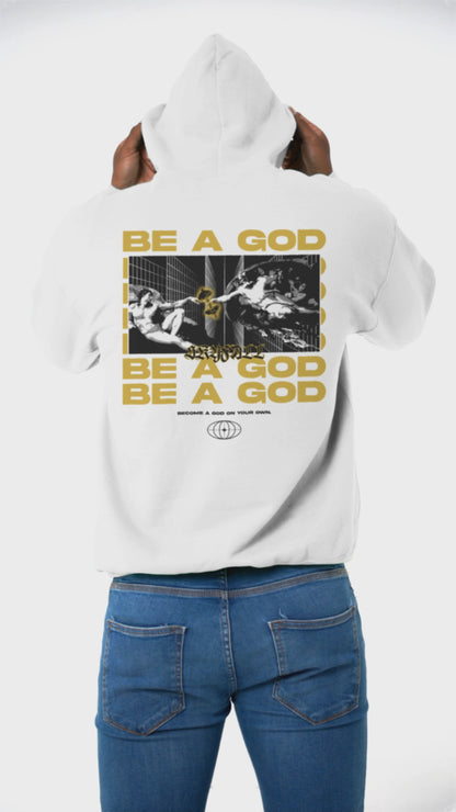 BE A GOD Premium Hoodie